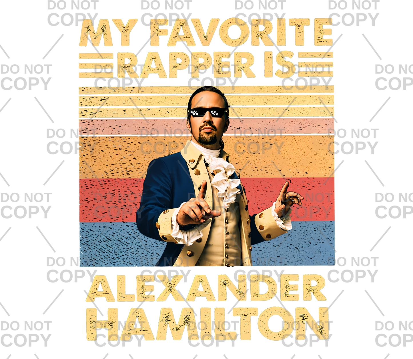 My Favorite Rapper Is Alexander Hamilton DTF Transfer