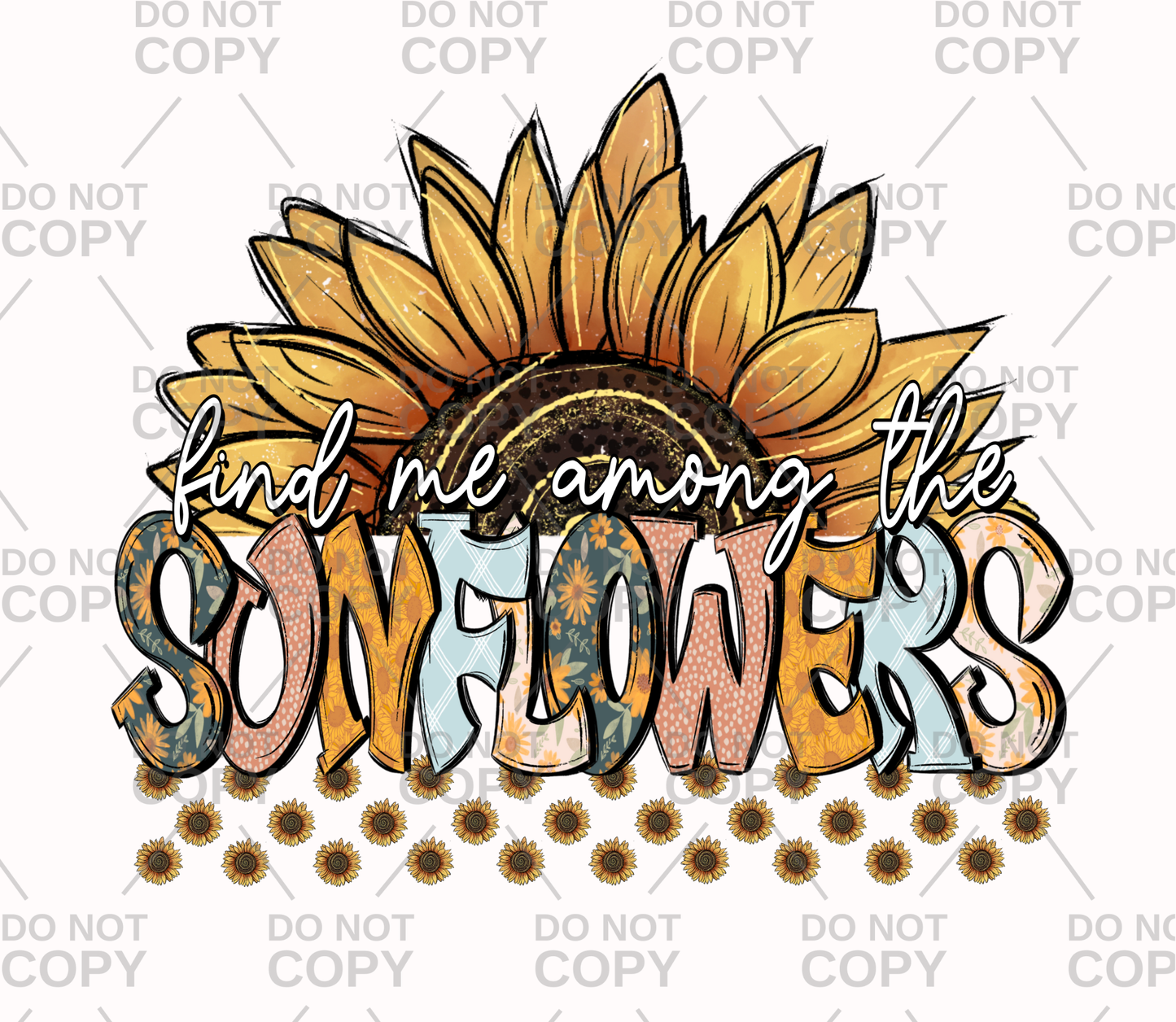 Find Me Among The Sunflowers DTF Transfer