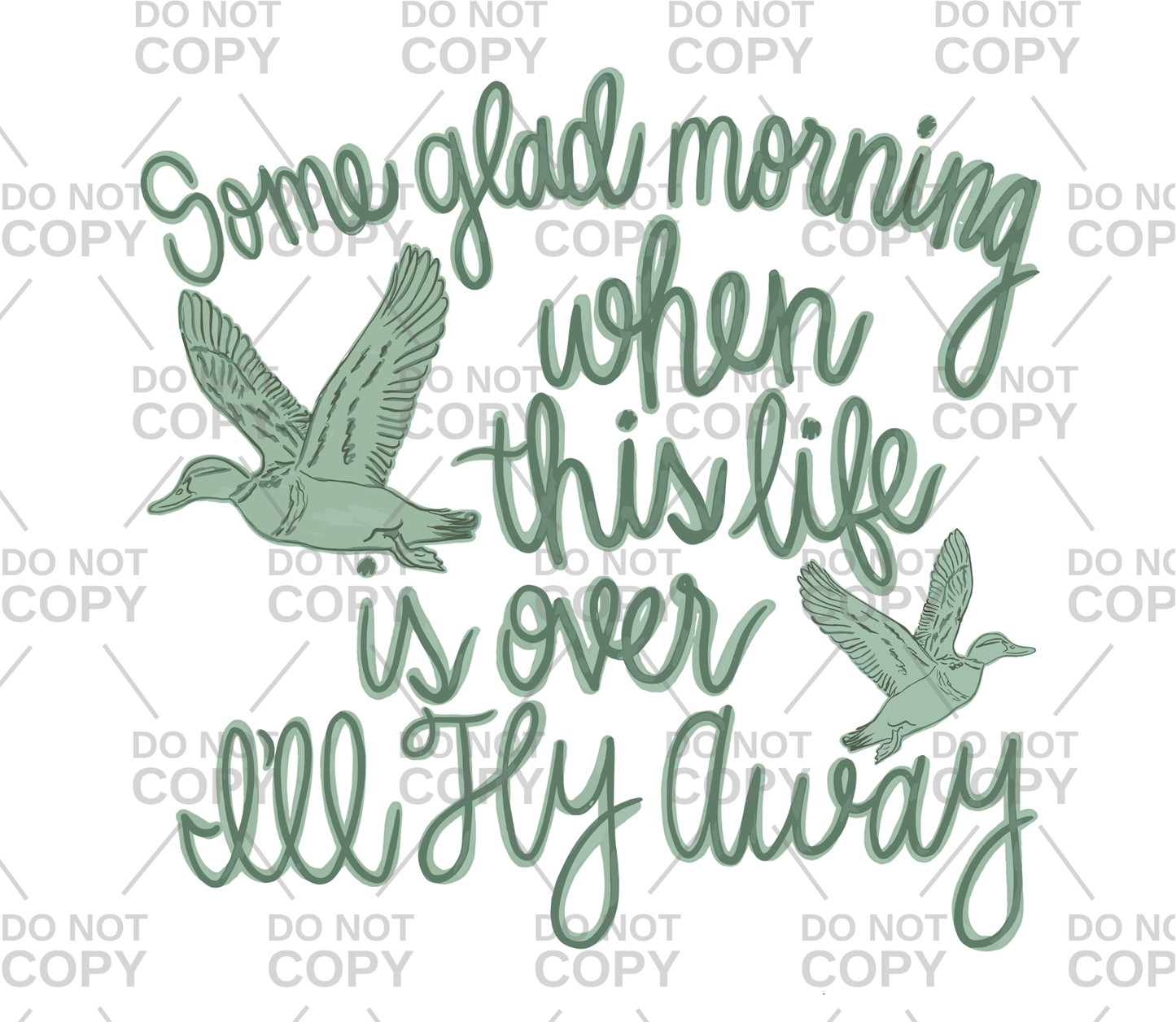 Some Glad Morning When This Life Is Over I'll Fly Away DTF Transfer