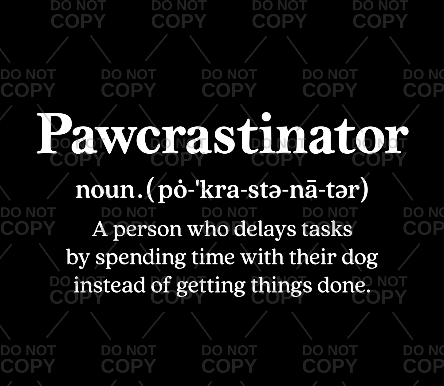 Pawcrastinator DTF Transfer