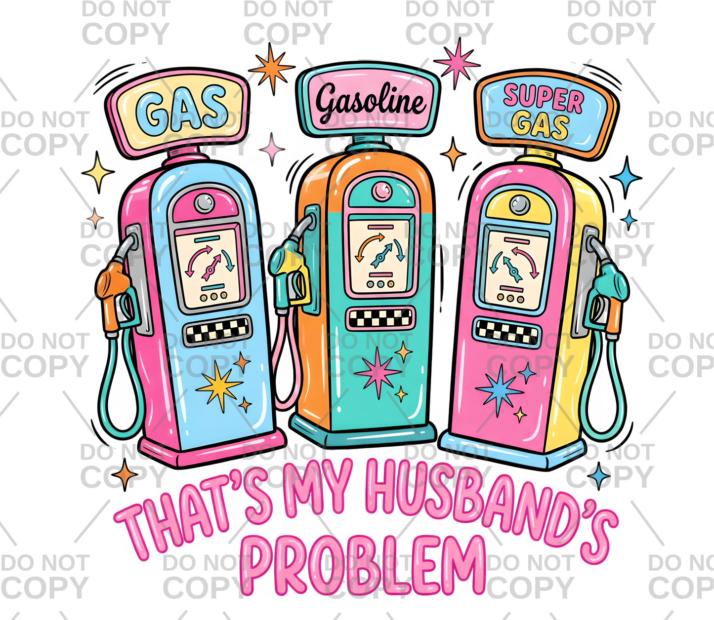 That's My Husband's Problem Retro Gas Pump DTF Transfer