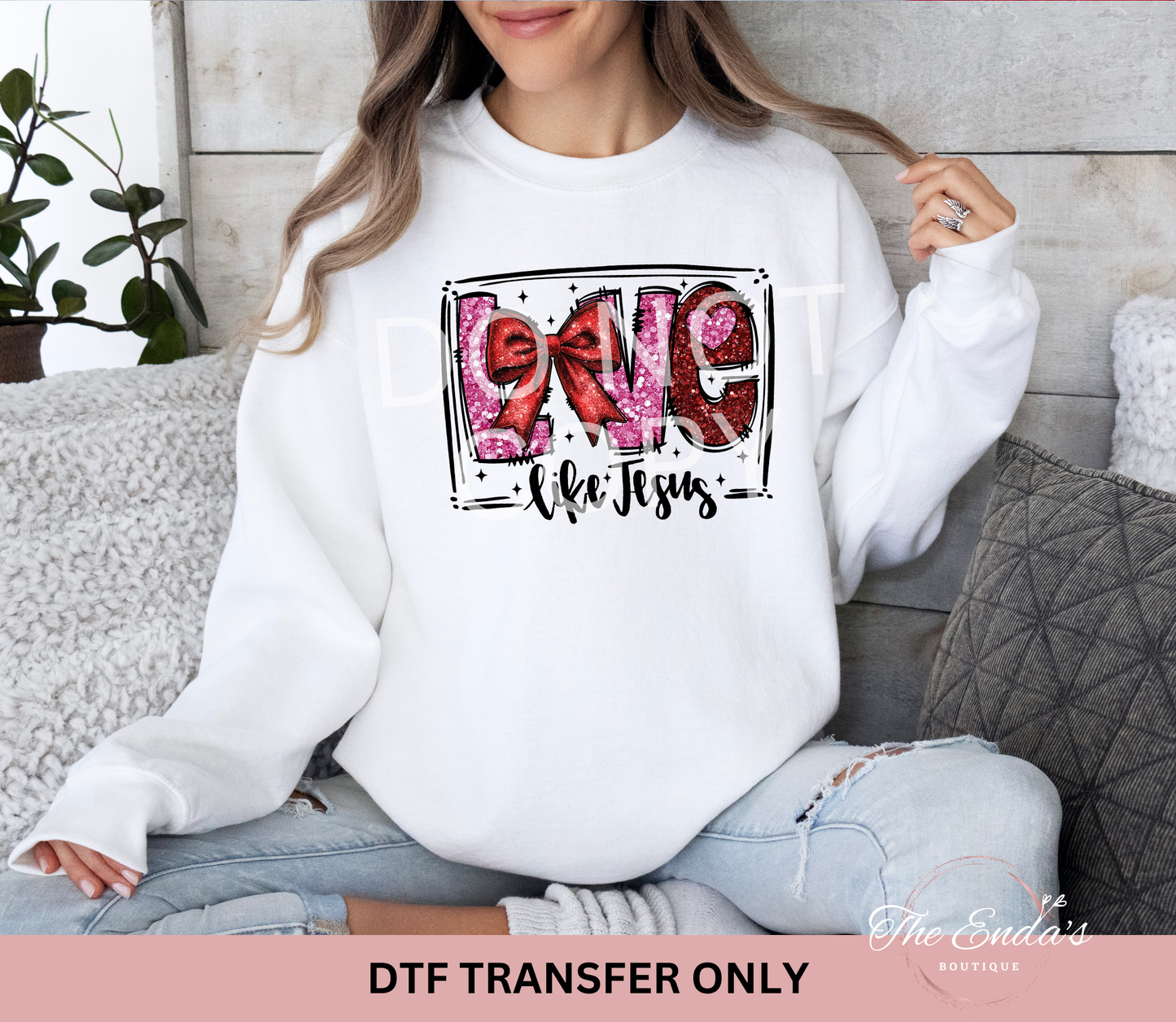 Faux Sequin Love Like Jesus Valentine DTF Transfer