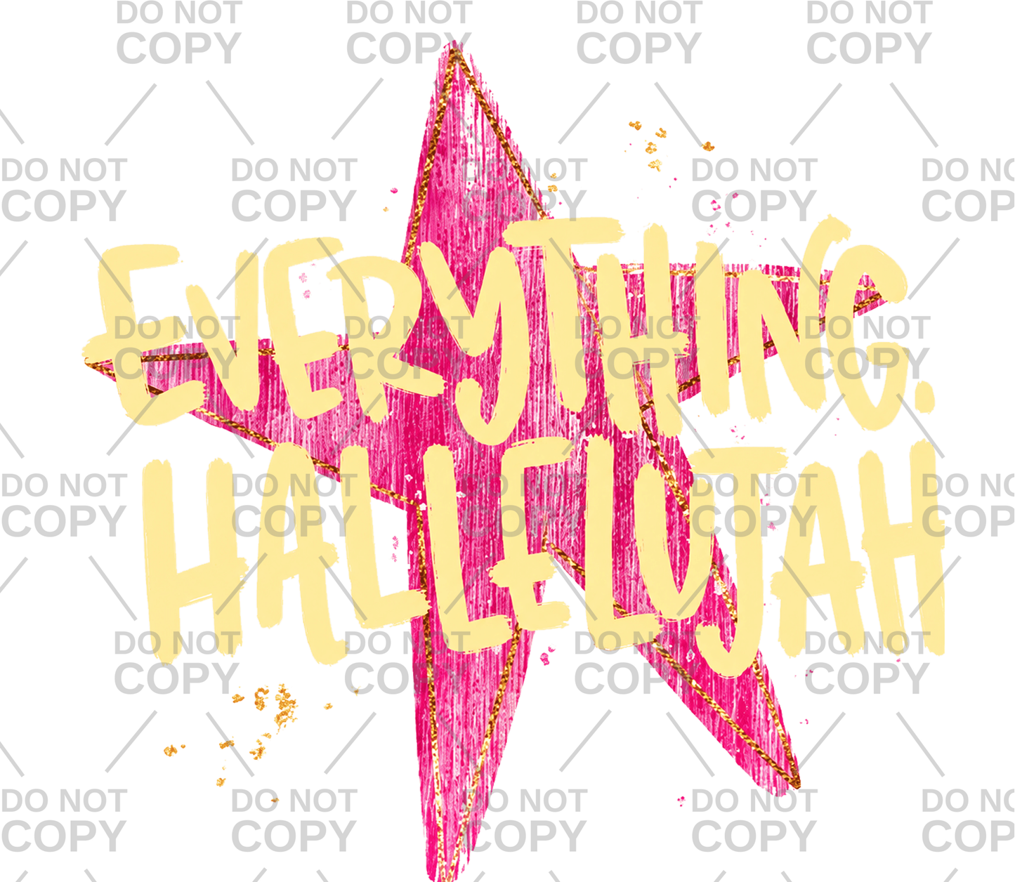 Everything, Hallelujah Star DTF Transfer