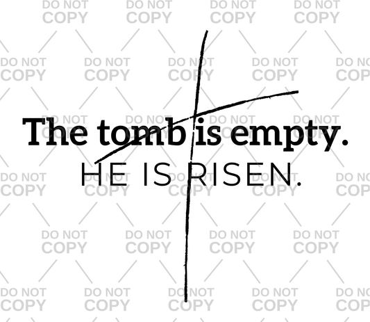 The Tomb Is Empty He Is Risen DTF Transfer