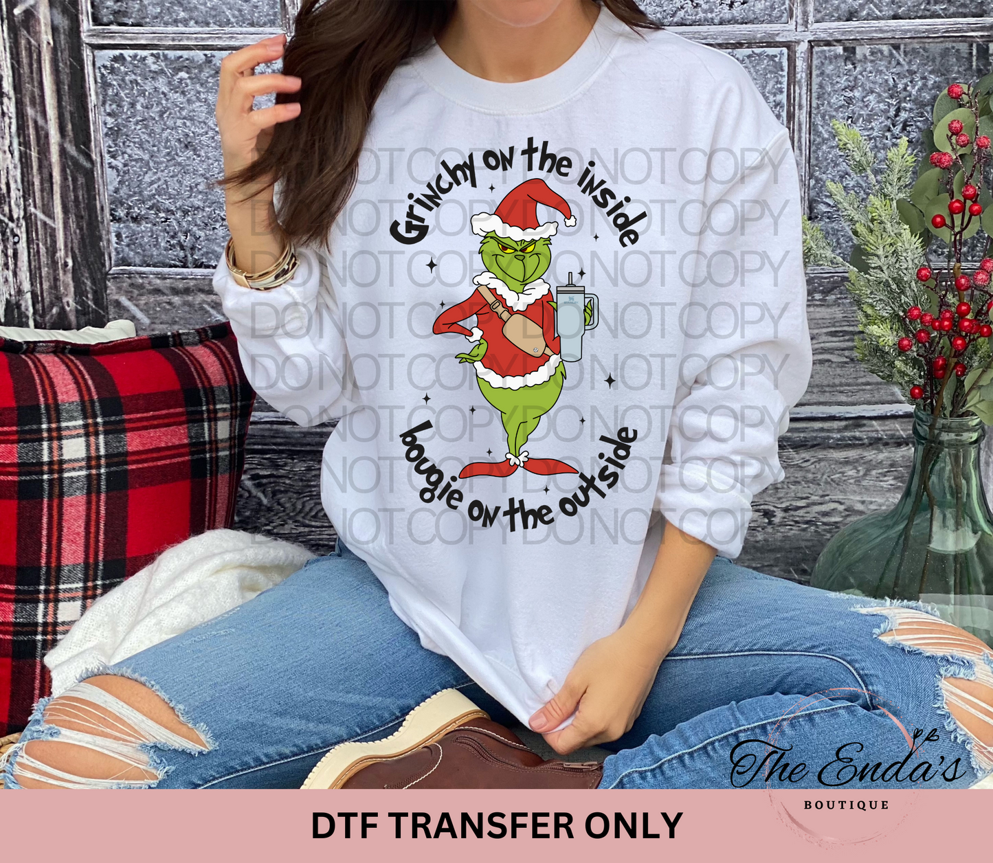Grinchy On The Inside Bougie On The Outside DTF Transfer