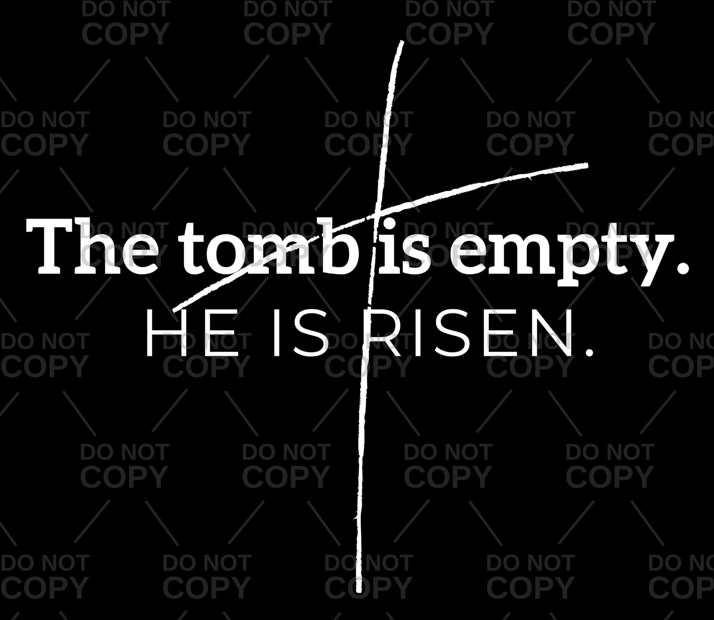 The Tomb Is Empty He Is Risen DTF Transfer