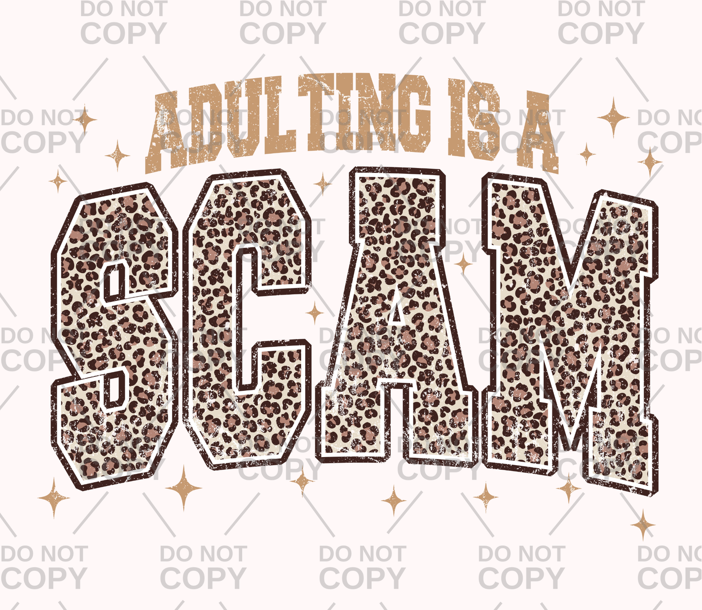 Distressed Leopard Adulting Is A Scam DTF Transfer