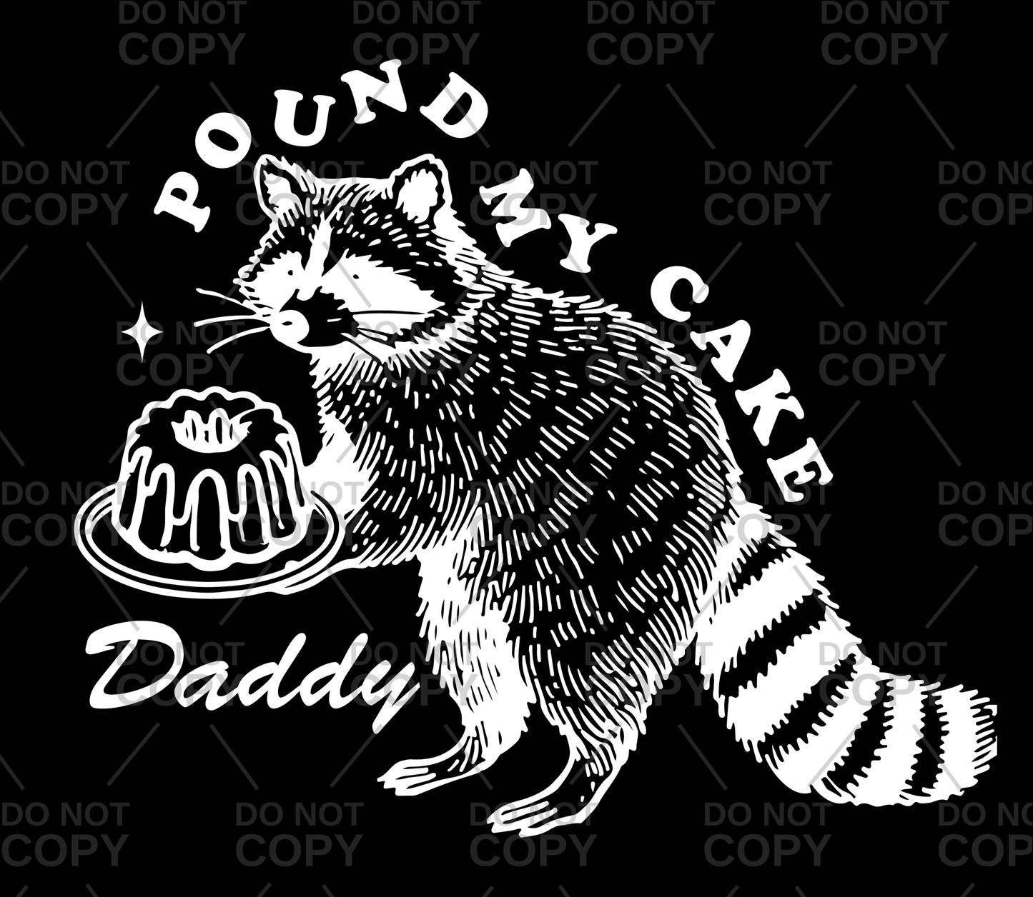 Pound My Cake Daddy DTF Transfer