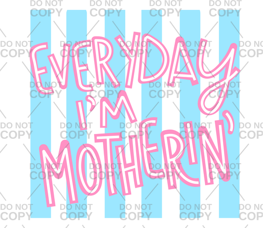 Stripes Everyday I'm Motherin' DTF Transfer