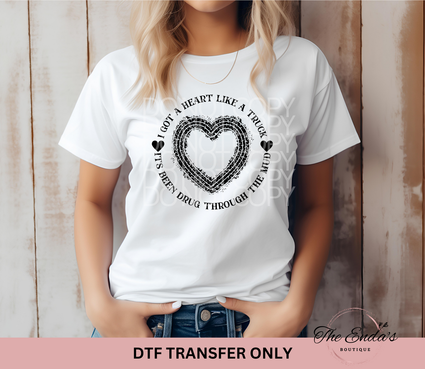 I Got A Heart Like A Truck DTF Transfer
