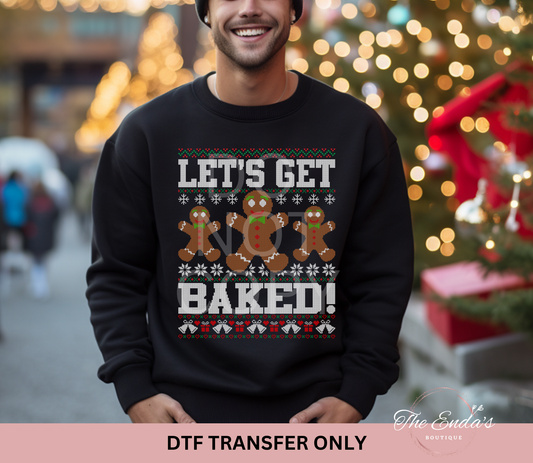 Let's Get Baked DTF Transfer