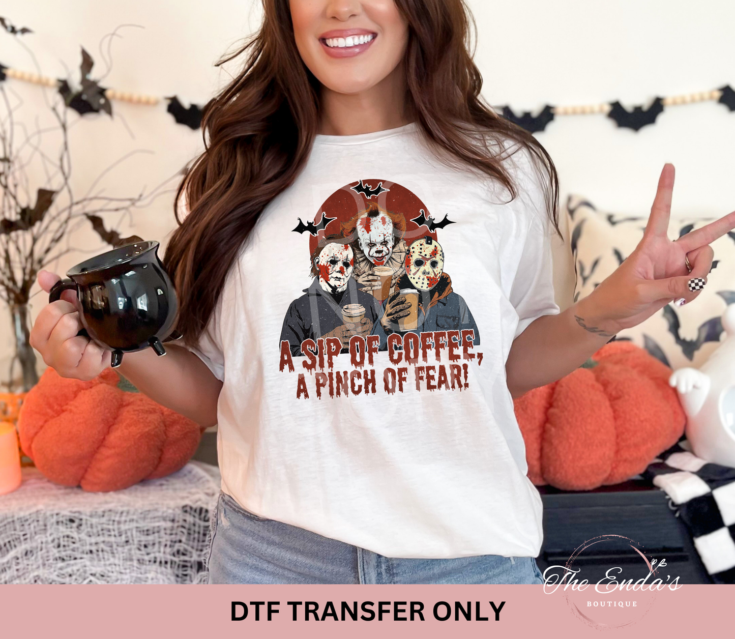 A Sip Of Coffee A Pinch Of Fear DTF Transfer