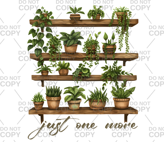 Just One More Plants DTF Transfer