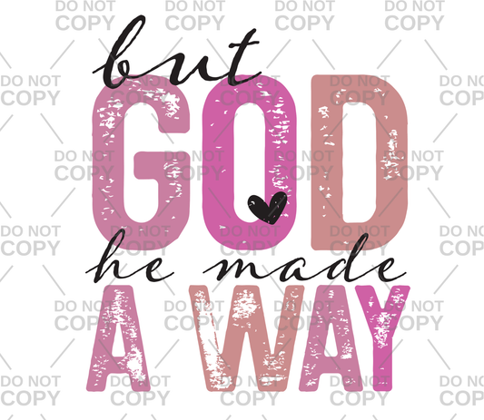 Distressed But God He Made A Way Pinks DTF Transfer