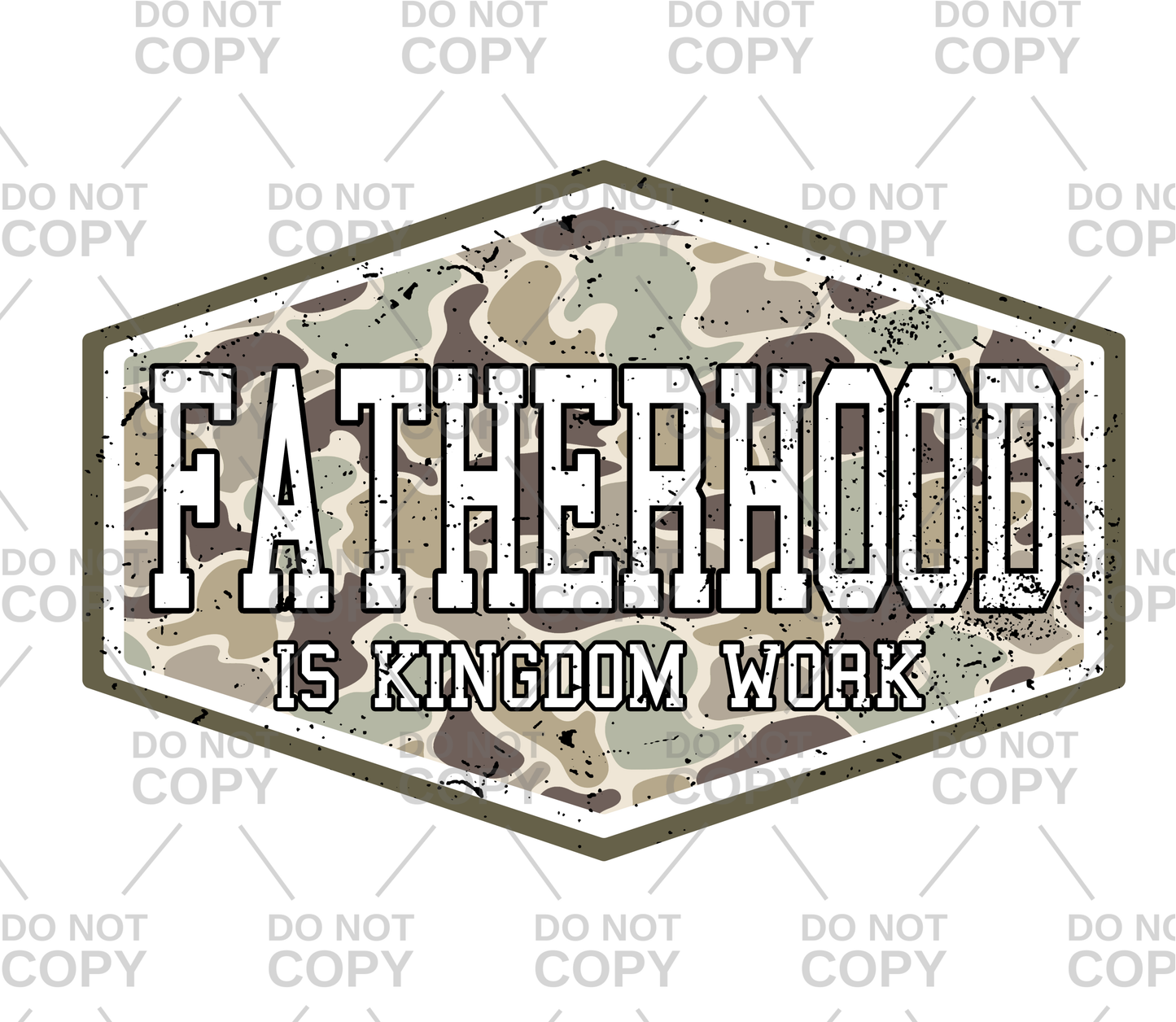 Vintage Camo Fatherhood Is Kingdom Work DTF Transfer