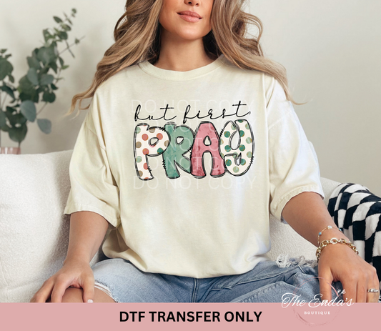 But First Pray DTF Transfer
