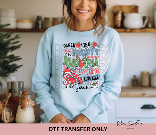 Dance Like Frosty Shine Like Rudolph DTF Transfer