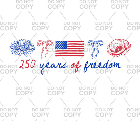 250 Years Of Freedom DTF Transfer