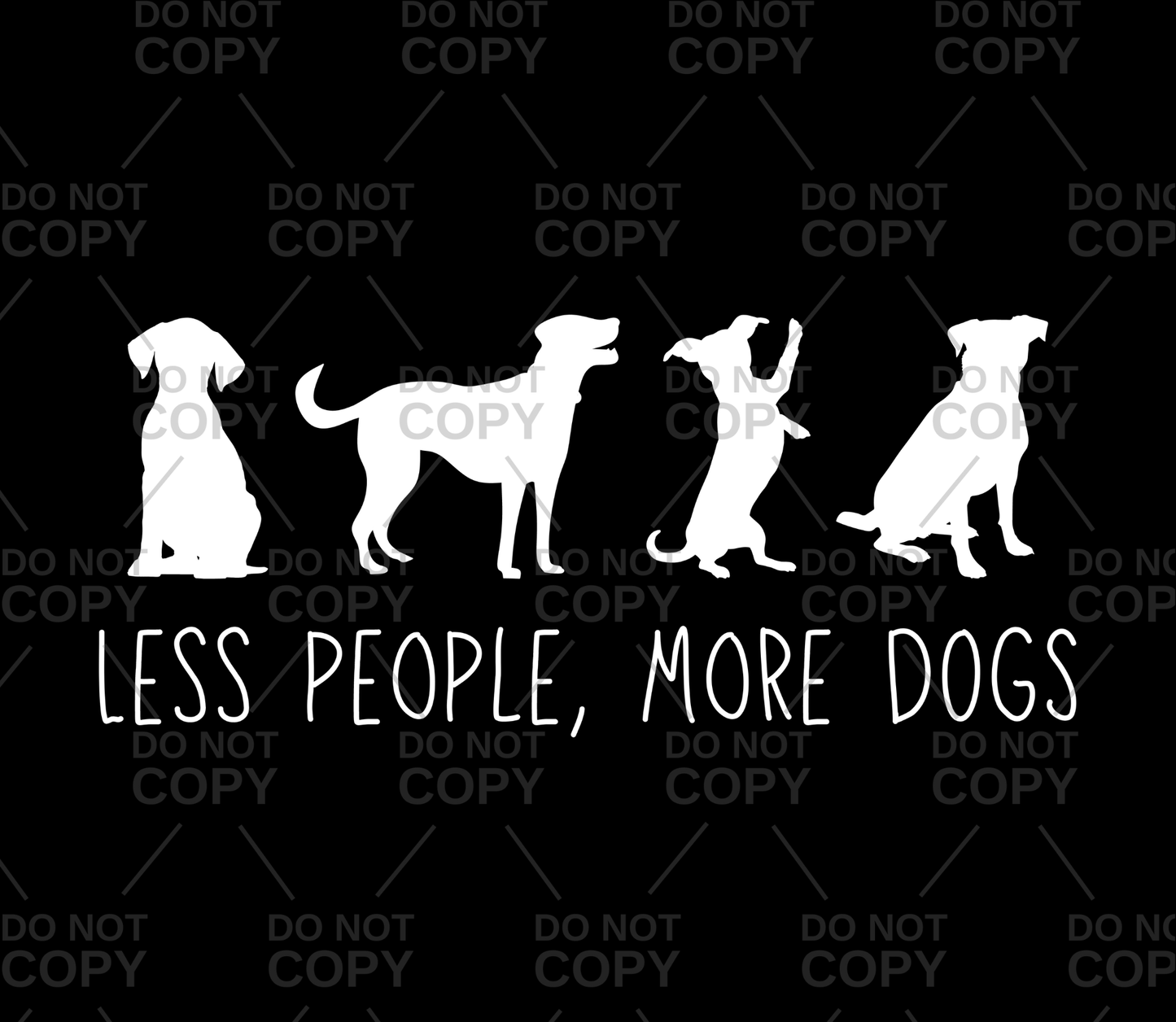 Less People, More Dogs DTF Transfer