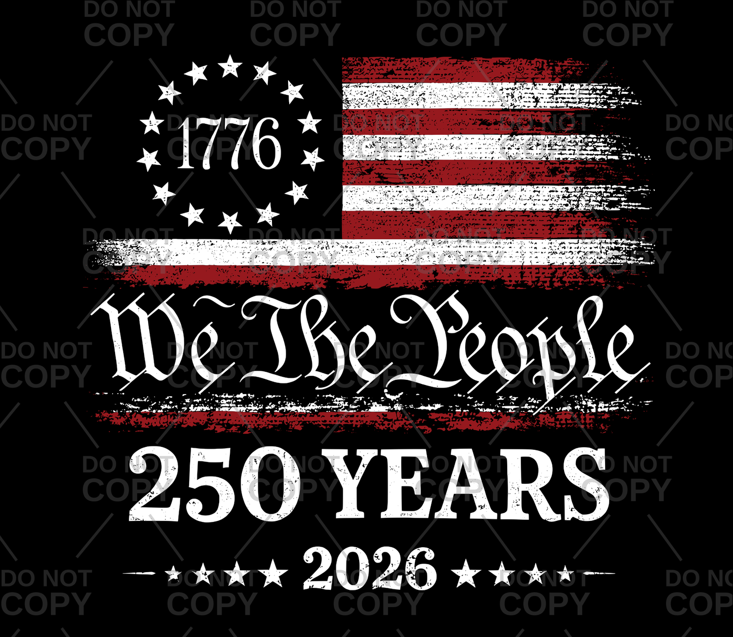 Distressed We The People 250 Years DTF Transfer