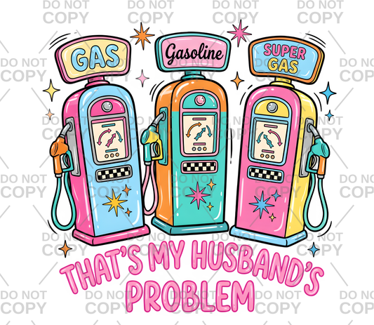 That's My Husband's Problem Retro Gas Pump DTF Transfer