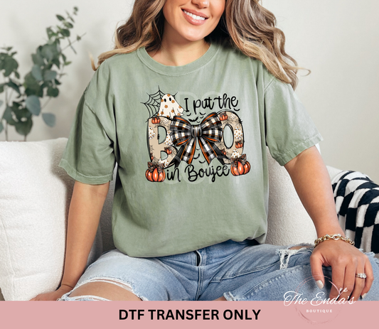 I Put The Boo In Boujee DTF Transfer