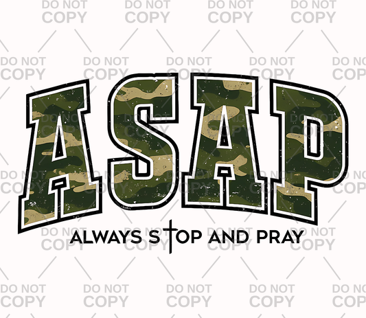 Camo ASAP Always Stop And Pray DTF Transfer