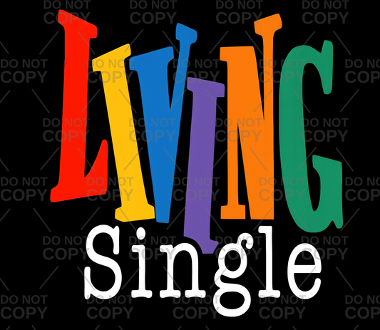 Living Single DTF Transfer